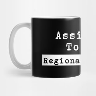 Assistant To The Regional Manager Mug